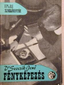 Dr. Sevcsik Jenő - Fényképezés [antikvár]