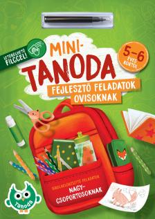 Pataki Andrea - Bernát Ottilia[szerk.] - Minitanoda letörölhető filccel - 5-6 éves kortól