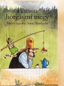 Sven Nordqvist - Pettson horgászni megy [antikvár]