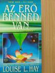 Louise L. Hay - Az erő benned van [antikvár]