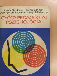 Illyés Gyuláné - Gyógypedagógiai pszichológia [antikvár]
