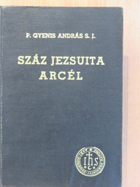 Clauser Mihály - Száz jezsuita arcél II. (töredék) [antikvár]
