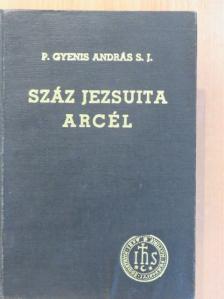 Clauser Mihály - Száz jezsuita arcél II. (töredék) [antikvár]