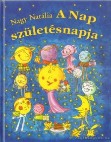 NAGY NATÁLIA - A Nap születésnapja (dedikált) [antikvár]