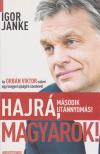 Igor Janke - Hajrá, magyarok! [antikvár]