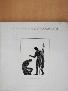 Bárány László - Szent Márton egyházmegyéje (dedikált példány) [antikvár]