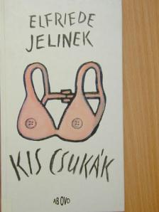 Elfriede Jelinek - Kis csukák [antikvár]