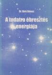 Dr. Bíró Dénes - A tudatra ébresztés energiája [antikvár]