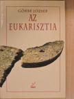 Görbe József - Az eukarisztia [antikvár]