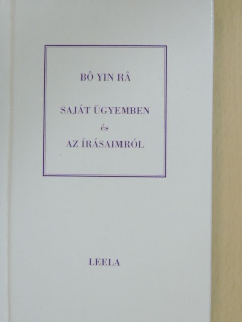 Bó Yin Rá - Saját ügyemben és az írásaimról [antikvár]