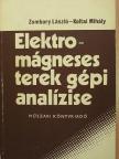 Koltai Mihály - Elektromágneses terek gépi analízise [antikvár]