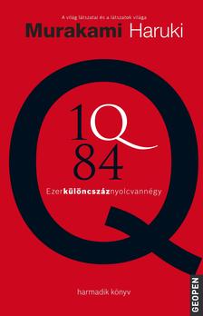 Murakami Haruki - 1Q84 - EZERKÜLÖNCSZÁZNYOLCVANNÉGY III.