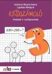 Gránitzné Ribarits Valéria, Ligetfalvi Mihályné - Mk-4103 Ki(s)számoló feladatok 3. osztályosoknak