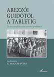 G. Molnár Péter (szerk.) - Arezzói Guidótól a tabletig - Tíz évszázad oktatási-nevelési problémái