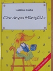 Galántai Csaba - Ormányos Hüntyüllér [antikvár]