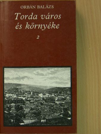 Orbán Balázs - Torda város és környéke 2. (töredék) [antikvár]
