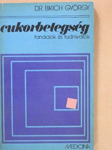 Dr. Bikich György - Cukorbetegség [antikvár]