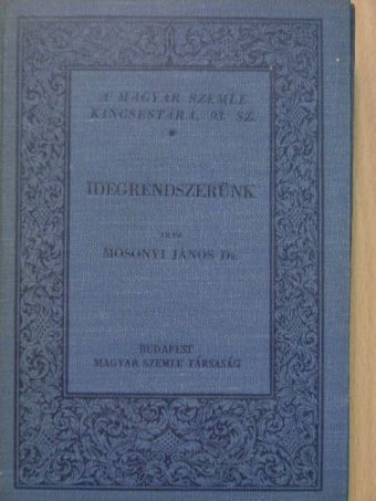 Dr. Mosonyi János - Idegrendszerünk [antikvár]