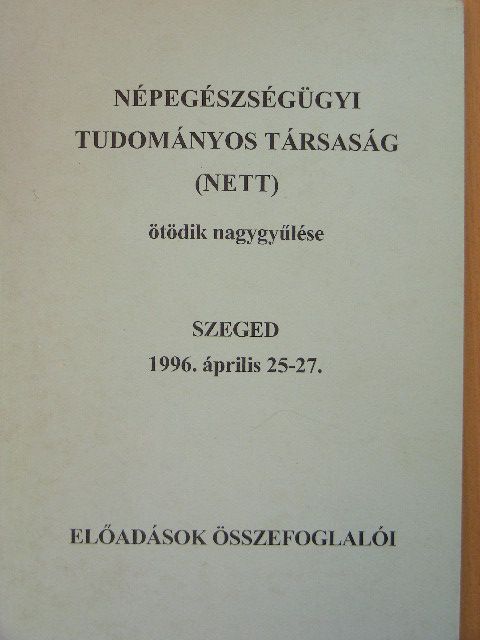 Arany Csilla - Népegészségügyi Tudományos Társaság (NETT) ötödik nagygyűlése [antikvár]