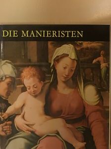 Haraszti-Takács Marianne - Die Manieristen [antikvár]
