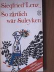 Siegfried Lenz - So zärtlich war Suleyken [antikvár]