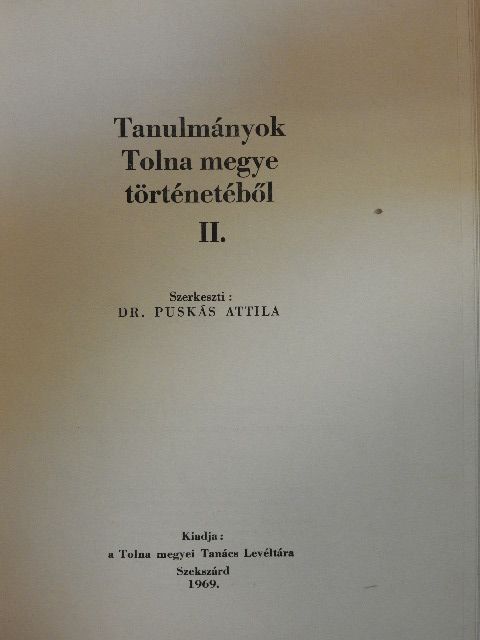 Bánkuti Imre - Tanulmányok Tolna megye történetéből II. [antikvár]