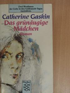 Catherine Gaskin - Das grünäugige Mädchen [antikvár]