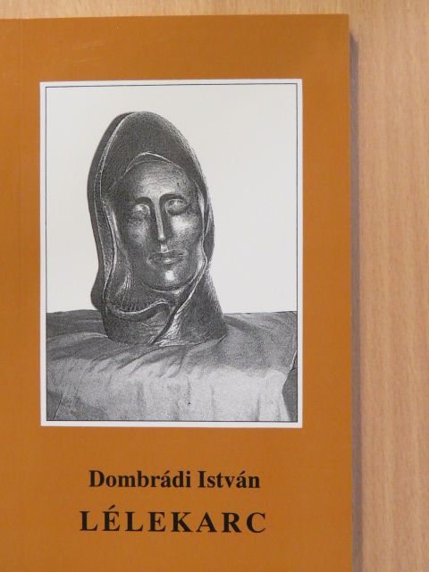 Dombrádi István - Lélekarc (dedikált példány) [antikvár]