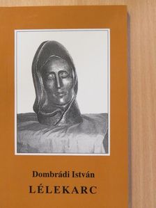 Dombrádi István - Lélekarc (dedikált példány) [antikvár]