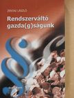 Zentai László - Rendszerváltó gazda(g)ságunk (dedikált példány) [antikvár]