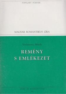 Vörösmarty Mihály - Remény s emlékezet [antikvár]