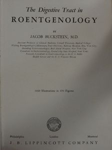 Jacob Buckstein - The Digestive Tract in Roentgenology [antikvár]