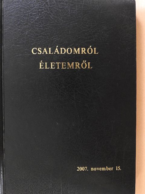 Dr. Schuler Dezső - Családomról, életemről (dedikált példány) [antikvár]