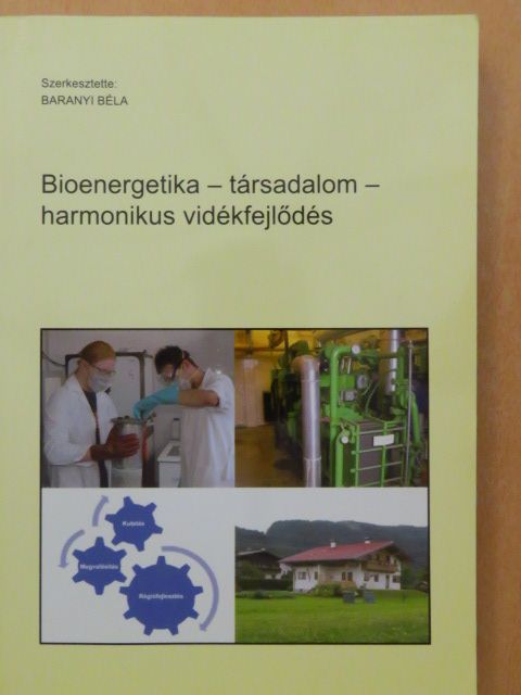 Bioenergetika - társadalom - harmonikus vidékfejlődés [antikvár]