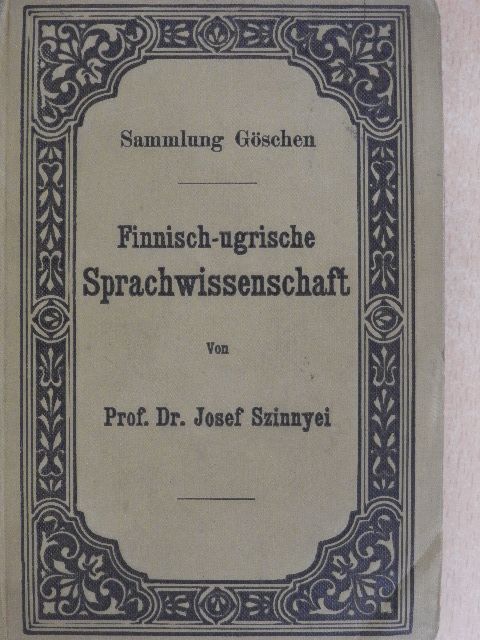Dr. Josef Szinnyei - Finnisch-ugrische Sprachwissenschaft [antikvár]