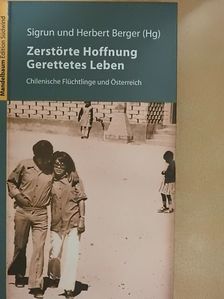 Herbert Berger - Zerstörte Hoffnung Gerettetes Leben [antikvár]