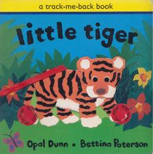 Opal Dunn, Bettina Paterson - Little Tiger [antikvár]