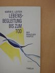 Karin E. Leiter - Lebensbegleitung bis zum Tod [antikvár]