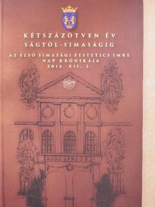 Dr. Seregi János - Kétszázötven év Ságtól Simaságig [antikvár]