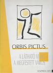 Hegyeshalmi László, Holényi Zsuzsa, Praznovszky Mihály - Orbis Pictus [antikvár]