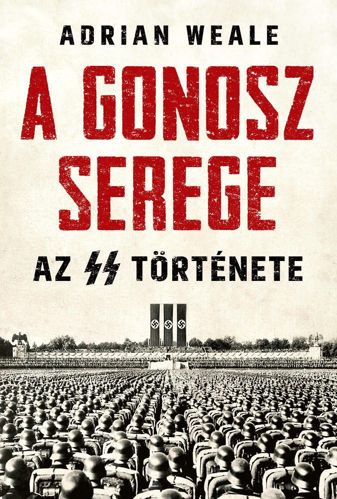 Adrian Weale - A GONOSZ SEREGE