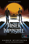 Maggie Stiefvater - Mister Impossible - Képtelen küldetés (Álmodók-trilógia 2.)