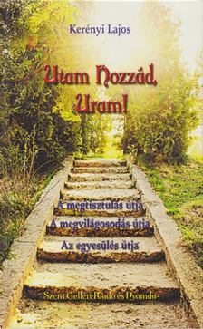 Kerényi Lajos - Utam hozzád, Uram! [antikvár]
