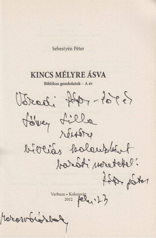 Sebestyén Péter - Kincs mélyére ásva (dedikált) [antikvár]