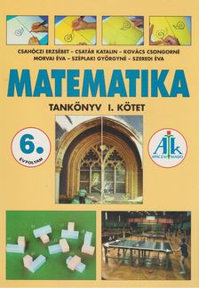 Csahóczi Erzsébet, Csatár Katalin, Kovács Csongorné, Morvai Éva, Széplaki Györgyné, Szeredi Éva - Matematika 6. Tankönyv [antikvár]