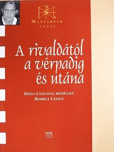 Borbély László - A rivaldától a vérpadig és utána [antikvár]