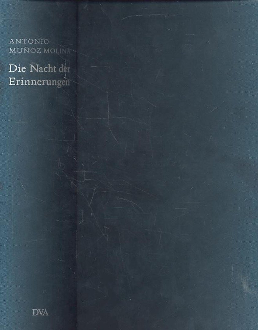 Munoz Molina, Antonio - Die Nacht der Erinnerungen [antikvár]