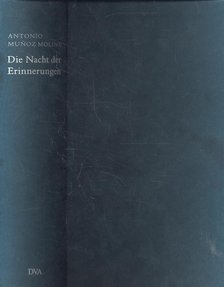 Munoz Molina, Antonio - Die Nacht der Erinnerungen [antikvár]
