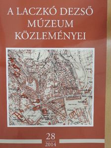 Ilon Gábor - A Laczkó Dezső Múzeum Közleményei 28. [antikvár]