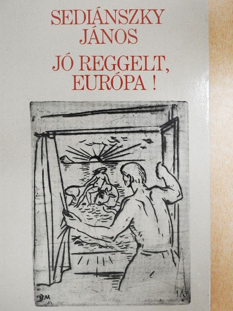 Sediánszky János - Jó reggelt, Európa! [antikvár]